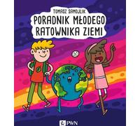Un guide pour les jeunes sauveteurs de la Terre - Tomasz Samojlik (Bildungsbuch für Kinder auf Polnisch)
