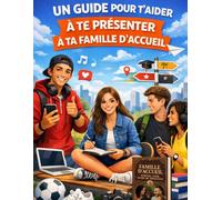 Un guide pour te présenter a ta famille d'accueil