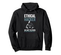 Un Hacker éthique ne Peut Pas réparer des Choses stupides mais Peut Accuser Funny Bold Sweat à Capuche