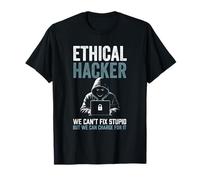 Un Hacker éthique ne Peut Pas réparer des Choses stupides mais Peut Accuser Funny Bold T-Shirt