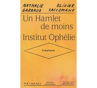 Un Hamlet de moins / Institut Ophélie: CREATIONS