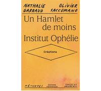 Un Hamlet de moins / Institut Ophélie Creations - Nathalie Garraud - Theatrales Eds - broché - Essai