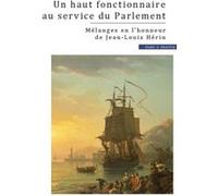 Un haut fonctionnaire au service du Parlement Catherine Puigelier (Auteur)