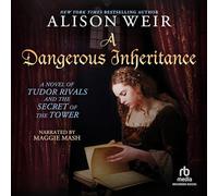 Un héritage Dangereux : Un Roman de rivaux Tudor et Le Secret de la Tour [Import]