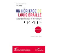 Un héritage de Louis Braille – Éloge de la lecture et de l’écriture ⠃⠗⠁⠊⠇⠇⠑ – L'Harmattan