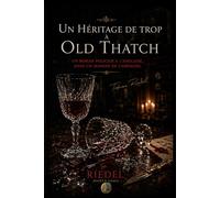 Un héritage de trop à Old Thatch | noir édition | polar à énigme | mystère policier: Un roman policier à l’anglaise, dans un manoir de campagne. par Tobias Riedel