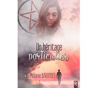 Un héritage particulier - Mélanie Baranger - Rebelle Eds - broché - roman jeunesse