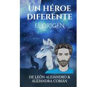 Un héroe diferente “El origen”