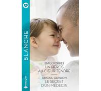 Un héros au coeur tendre - Le secret d'un médecin