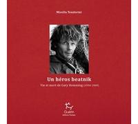 Un héros beatnik - Vie et mort de Gary Hemming (1934-1969) Mirella Tenderini (Auteur)
