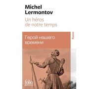 Un héros de notre temps Michel Lermontov (Auteur), Jean-Claude Roberti (Préface), Boris de Schloezer (Traduction)