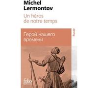 Un héros de notre temps Michel Lermontov (Auteur), Jean-Claude Roberti (Préface), Boris de Schloezer (Traduction)