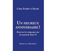 Un heureux anniversaire?: Essai sur les cinquante ans du missel de Paul VI