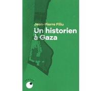 Un historien à Gaza Jean-Pierre Filiu (Auteur)