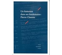 Un historien dans ses lendemains : Pierre Chaunu