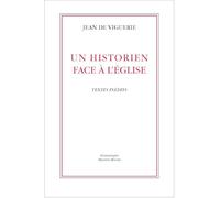 Un historien face à l'Eglise: Textes inédits