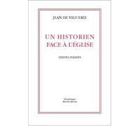 Un historien face à l'Eglise Textes inédits - Jean de Viguerie - Dmm Dominique Martin Morin - broché - Essai
