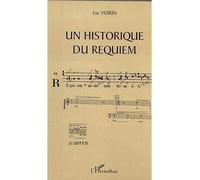 Un historique du requiem - Luc Voirin - L'harmattan - broché - Essai