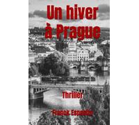 Un hiver à Prague: Thriller