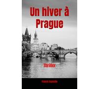 Un hiver à Prague: Thriller