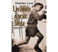 Un hiver à voix basse Dominique Laury (Auteur)