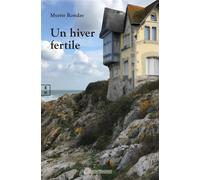 Un hiver fertile - Myette Ronday - Complicites Eds - broché - Roman