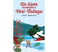 Un hiver inoubliable à Vert-Cottage: « Le roman feel-good indispensable pour cet hiver. » Femme actuelle