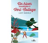 Un hiver inoubliable à Vert-Cottage Lucy Daniels (Auteur)