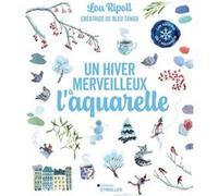 Lou Ripoll – Un hiver merveilleux à l'aquarelle – Guide – Broché