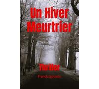 Un Hiver Meurtrier: Thriller