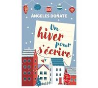 Un hiver pour s'écrire Doñate Ángeles (Auteur)