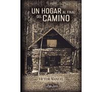 Un Hogar Al Final Del Camino