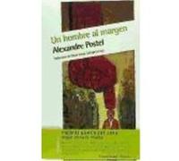 Un Hombre Al Margen - Alexandre Postel (auto.), María Teresa Gallego Urrutia (tr.) Alexandre Postel Auto , María Teresa Gallego Urrutia Tr (Auteur)