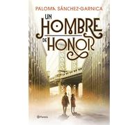 Un hombre de honor - Paloma Sanchez-Garnica - Editorial Planeta - ebook (ePub) - Livre