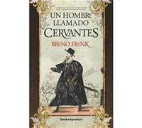 Un Hombre Llamado Cervantes - [Livre en VO] Frank, Bruno (Auteur)