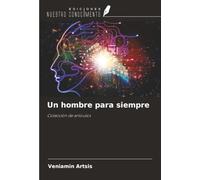 Un hombre para siempre: Colección de artículos
