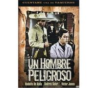 Un Hombre Peligroso (A Dangerous Man)