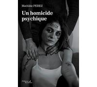 Un homicide psychique