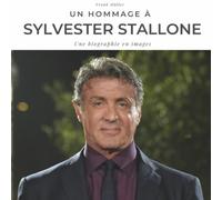 Un hommage à Sylvester Stallone: Une biographie en images