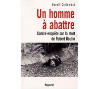 Un Homme À Abattre - Contre-Enquête Sur La Mort De Robert Boulin