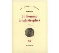 Iris Murdoch – Un homme à catastrophes – Traduit par Yvonne Davet – Gallimard – Broché