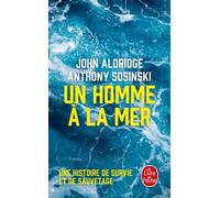 Un Homme À La Mer - Une Histoire De Survie Et De Sauvetage