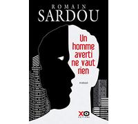 Romain Sardou – Un homme averti ne vaut rien