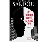 Romain Sardou – Un homme averti ne vaut rien
