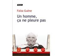 Un homme, ça ne pleure pas Faïza Guene (Auteur)