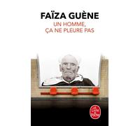 Un homme, ça ne pleure pas - Faïza Guène - Lgf - Poche - Roman
