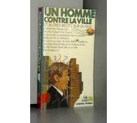 Un Homme contre la ville et autres récits sur la ville