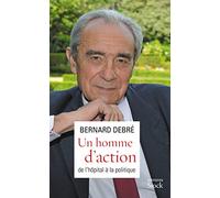 Un homme d'action - De l'hôpital à la politique