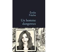 Emilie Frèche – Un homme dangereux – Roman – Broché