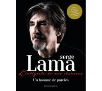 Serge Lama – Un Homme de Paroles – L'intégrale de mes chansons – Broché – Flammarion